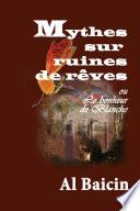 Mythes sur Ruines de Róves ou le Bonheur de Blanche