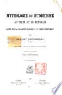 Mythologie du Buddhisme au Tibet et en Mongolie