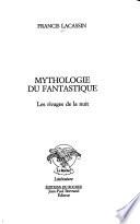 Mythologie du fantastique
