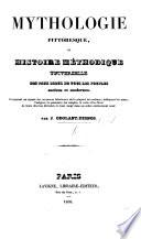 Mythologie pittoresque, ou histoire méthodique universelle des faux Dieux de tous les peuples anciens et modernes, etc