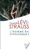 Mythologiques 4 : L'homme nu