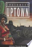 Mythomanies (1). Uptown