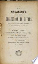 N° 41. Catalogue d'une grande collection de livres provenant de feu monsieur Mazureel [...] La vente publique aura lieu mardi 5 et mercredi 6 novembre 1867 [...] au domicile et sous la direction de Ch. Peeters, imprimeur-libraire
