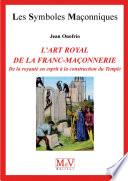 N.54 L'art royal de la Franc-Maçonnerie