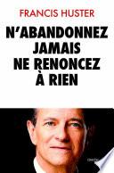 N'abandonnez jamais, ne renoncez à rien