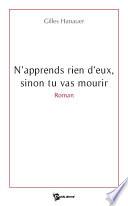 N'apprends rien d'eux, sinon tu vas mourir