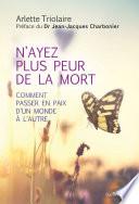N'ayez plus peur de la mort