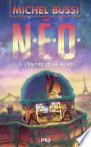 N.E.O. - tome 03 : L'empire de la mort