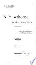 N. Hawthorne, sa vie et son oeuvre