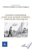 Nadine Gordimer, Jump and other stories : parcours critiques
