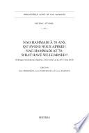 Nag Hammadi a 70 ans. Qu'avons-nous appris? Nag Hammadi at 70