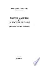 Naguib Mahfouz et la société du Caire
