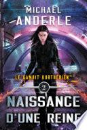 Naissance d'une reine