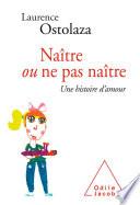 Naître ou ne pas naître