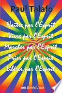 Naître Par l'Esprit Vivre Par l'Esprit Marcher Par l'Esprit Prier Par l'Esprit