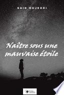 Naitre sous une mauvaise étoile
