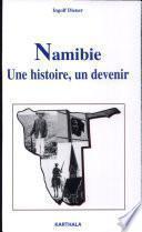 Namibie, une histoire, un devenir