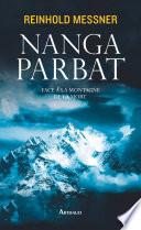 Nanga Parbat. Face à la montagne de la mort