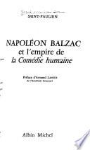 Napoléon Balzac et l'empire de la Comédie humaine