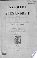 Napoléon et Alexandre Ier. L'alliance russe sous le premier empire... par Albert Vandal. (Juillet 1890.).