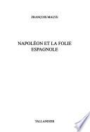 Napoléon et la folie espagnole