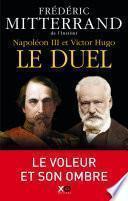 Napoléon III et Victor Hugo : Le duel