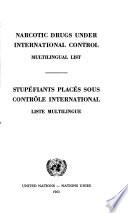 Narcotic Drugs Under International Control, Multilingual List