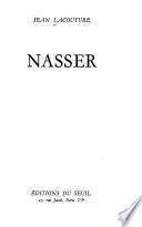 Nasser. [Mit Kt.] - Paris: Editions du Seuil (1971). 354 S. 8°