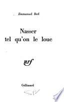 Nasser tel qu'on le loue