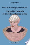 Nathalie Heinich et le Militantisme woke