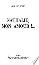 Nathalie, mon amour!--