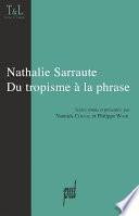 Nathalie Sarraute. Du tropisme à la phrase