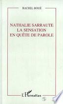 Nathalie Sarraute, la sensation en quête de parole