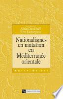 Nationalismes en mutation en Méditerranée orientale