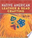 Native American Leather and Bead Crafting