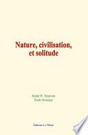 Nature, civilisation, et solitude