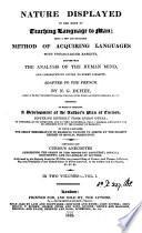 Nature displayed in her mode of teaching language to man, a new method of acquiring languages, adapted to the French