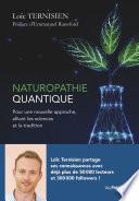 Naturopathie Quantique - Pour une nouvelle approche alliant les sciences et la tradition