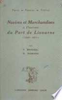 Navires et marchandises à l'entrée du port de Livourne : 1547-1611