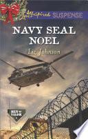 Navy SEAL Noel (Mills & Boon Love Inspired Suspense) (Men of Valor, Book 3)