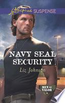 Navy Seal Security (Mills & Boon Love Inspired Suspense) (Men of Valor, Book 4)