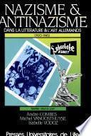 Nazisme et antinazisme dans la littérature et l'art allemands (1920 - 1945)