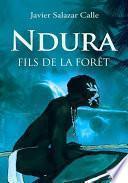 Ndura. fils de la forêt