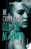 Ne crois pas que tu m'aimes -