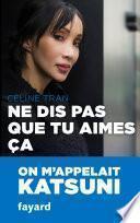 Ne dis pas que tu aimes ça