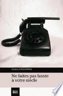Ne faites pas honte à votre siècle