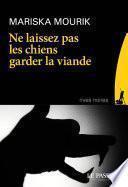 Ne laissez pas les chiens garder la viande