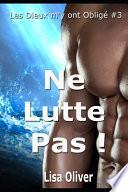 Ne Lutte Pas !