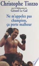 Ne m'appelez pas champion, ça porte malheur