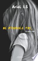 Ne m'oubliez pas, s'il vous plaît